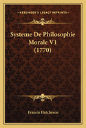 Systeme de Philosophie Morale V1 (1770)