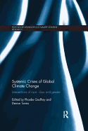 Systemic Crises of Global Climate Change: Intersections of race, class and gender