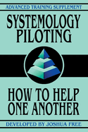 Systemology Piloting: How To Help One Another