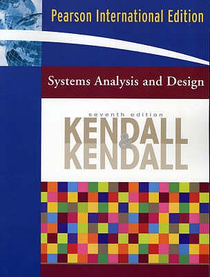 Systems Analysis and Design: International Edition - Kendall, Kenneth E., and Kendall, Julie E