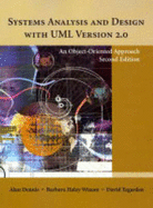 Systems Analysis and Design with UML Version 2.0: An Object-Oriented Approach - Dennis, Alan, and Wixom, Barbara Haley, and Tegarden, David