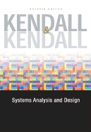 Systems Analysis and Design - Kendall, Kenneth E, Dr., and Kendall, Julie E