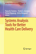 Systems Analysis Tools for Better Health Care Delivery