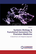 Systems Biology & Functional Genomics for Precision Medicine