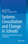 Systems Consultation and Change in Schools: Integrating Implementation Science Into Practice