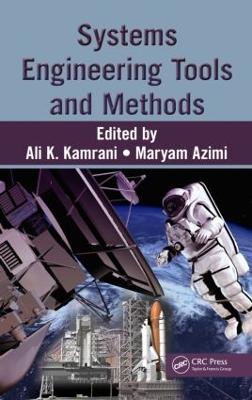 Systems Engineering Tools and Methods - Kamrani, Ali K (Editor), and Azimi, Maryam (Editor)