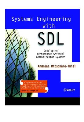 Systems Engineering with Sdl: Developing Performance-Critical Communication Systems - Mitschele-Thiel, Andreas