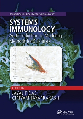 Systems Immunology: An Introduction to Modeling Methods for Scientists - Das, Jayajit (Editor), and Jayaprakash, Ciriyam (Editor)