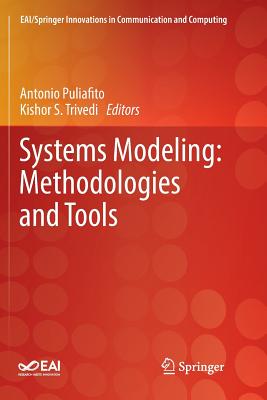 Systems Modeling: Methodologies and Tools - Puliafito, Antonio (Editor), and Trivedi, Kishor S (Editor)