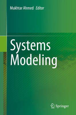 Systems Modeling - Ahmed, Mukhtar (Editor)