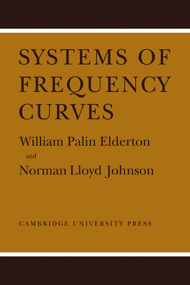 Systems of Frequency Curves - Elderton, William Palin, and Johnson, Norman Lloyd Dis