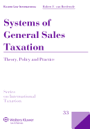 Systems of General Sales Taxation: Theory, Policy and Practice