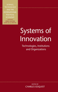 Systems of Innovation: Technologies, Institutions and Organizations