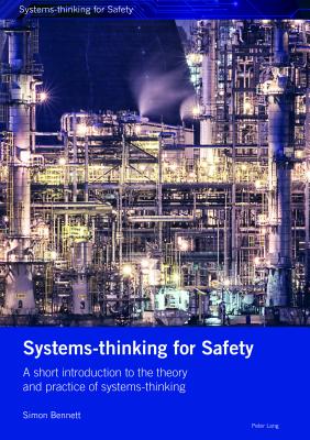 Systems-thinking for Safety: A short introduction to the theory and practice of systems-thinking. - Bennett, Simon