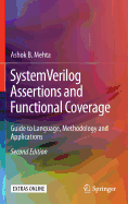 Systemverilog Assertions and Functional Coverage: Guide to Language, Methodology and Applications