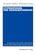 Systemwechsel Und Demokratisierung: Ruland Und Mittel-Osteuropa Nach Dem Zerfall Der Sowjetunion