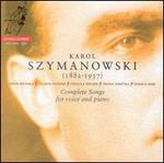 Szymanowski: Complete Songs for Voice and Piano