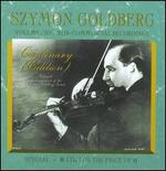 Szymon Goldberg Centenary (Edition), Vol. 1: Non-Commercial Recordings