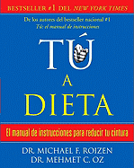 T, a Dieta: Manual de Instrucciones Para Reducir Tu Cintura / You: On a Diet