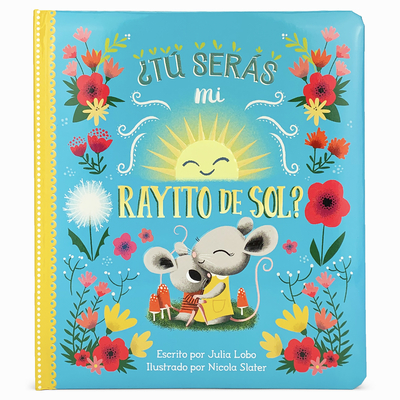 ?T Sers Mi Rayito de Sol? - Cottage Door Press (Editor), and Lobo, Julia, and Slater, Nicola (Illustrator)