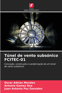 Tnel de vento subs?nico FCITEC-01