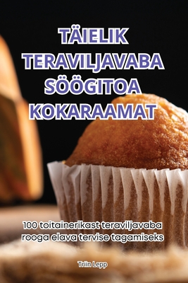 Tielik Teraviljavaba Sgitoa Kokaraamat - Triin Lepp