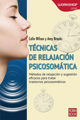 Tcnicas de Relajacin Psicosomtica - Brooks, Amy, and Wilson, Colin