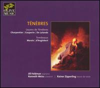 Tnbres - Jill Feldman (soprano); Kenneth Weiss (clavecin); Rainer Zipperling (bass viol)
