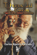 Tteres del To Carlos: Pginas de un titiritero venezolano