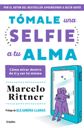 Tmale Una Selfie a Tu Alma / Take a Selfie of Your Soul