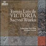 Tmas Luis de Victoria: Sacred Works - Clare Wilkinson (alto); Ensemble Plus Ultra; His Majestys Sagbutts and Cornetts; Schola Antiqua; Schola Antiqua (choir, chorus); Michael Noone (conductor)
