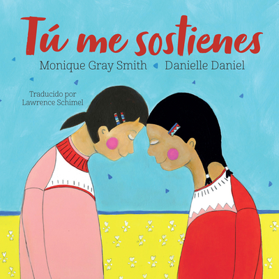 T Me Sostienes - Gray Smith, Monique, and Schimel, Lawrence (Translated by)