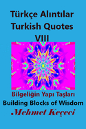 Trke Al nt lar VIII: Turkish Quotes VIII