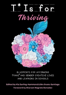 T* Is for Thriving: Blueprints for Affirming Trans* and Gender Creative Lives and Learning in Schools