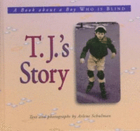 T.J.'s Story: A Book about a Boy Who is Blind