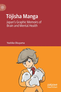 T jisha Manga: Japan's Graphic Memoirs of Brain and Mental Health