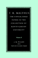 T. R. Malthus: The Unpublished Papers in the Collection of Kanto Gakuen University