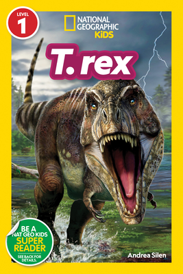 T. Rex (National Geographic Kids Readers, Level 1) - Silen, Andrea