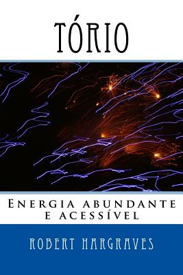 T?rio: Energia abundante e acess?vel - Tunes, Sergius (Translated by), and Hargraves, Robert