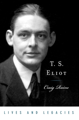 T. S. Eliot - Raine, Craig