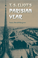 T.S. Eliot's Parisian Year