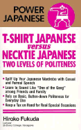 T-Shirt Japanese Versus Necktie Japanese - Fukuda, Hiroko, and De Wolf, Charles M (Translated by)