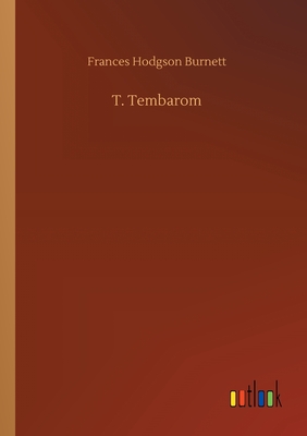 T. Tembarom - Burnett, Frances Hodgson