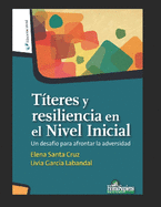 T?teres y resiliencia en el Nivel Inicial: Un desaf?o para afrontar la adversidad