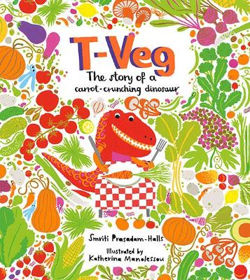 T-Veg: The Tale of a Carrot Crunching Dinosaur - Prasadam-Halls, Smriti