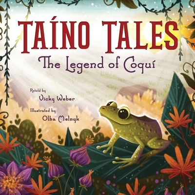 Tano Tales: The Legend of Coqu - Weber, Vicky