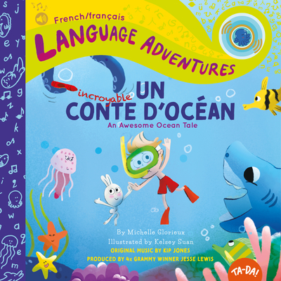 Ta-Da! Un Incroyable Conte d'Oc?an (an Awesome Ocean Tale, French / Fran?ais Language Edition) - Glorieux, Michelle, and Suan (Illustrator), and Lewis, Jesse