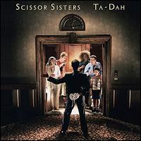 Ta-Dah - Scissor Sisters