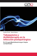 Tabaquismo y Antibioterapia en la infecci?n postquirrgica