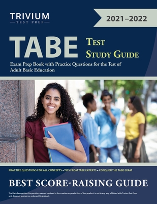 TABE Test Study Guide: Exam Prep Book with Practice Questions for the Test of Adult Basic Education - Trivium